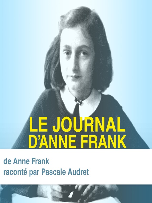 Title details for Le journal d'Anne Frank by Pascal Audret - Available